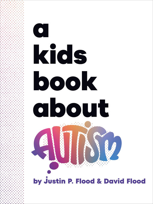 Title details for A Kids Book About Autism by Justin Flood - Available